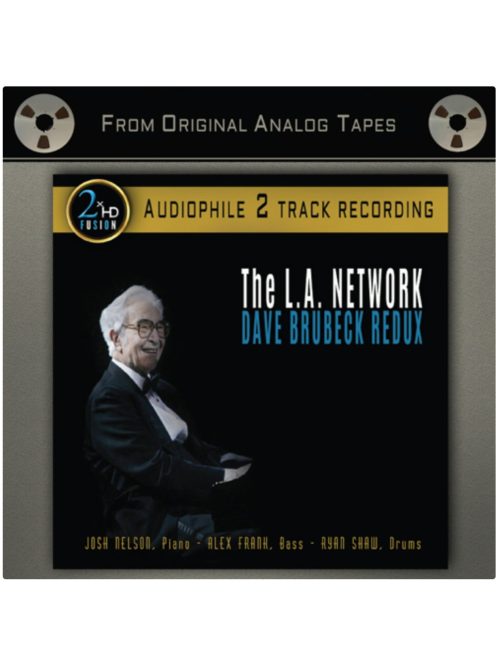 2XHD THE L.A. NETWORK, DAVE BRUBECK REDUX mesterszalag
